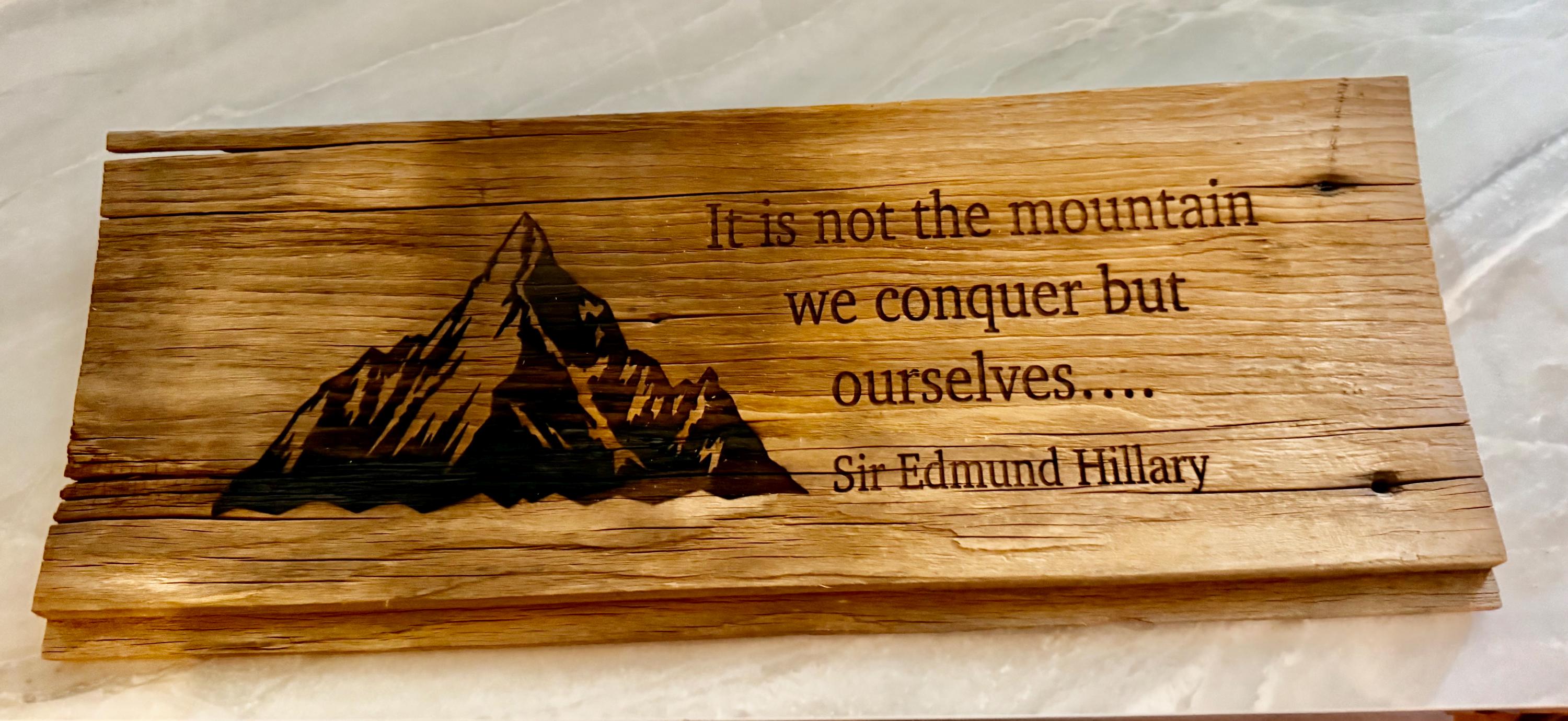 Rustic Barn Wood Quote Sign Sir Edmond Hillary Nature Saying Engraved 17x7”